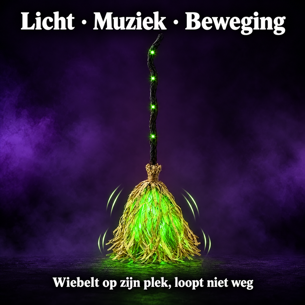 Licht, muziek en beweging: de bezem wiebelt op zijn plek en loopt niet weg